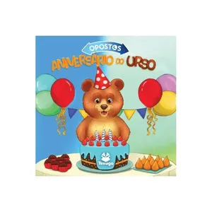Opostos: Aniversário de urso (Gabriella de Moraes)