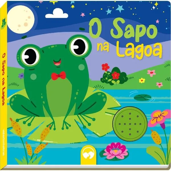LIVRO BRINQUEDO ILUSTRADO SONORO O SAPO NA LAGOA